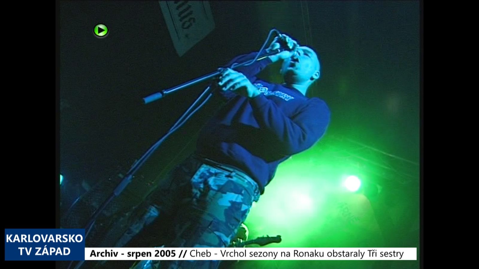 2005 – Cheb: Vrchol sezony na Ronaku obstaraly Tři sestry (TV Západ)