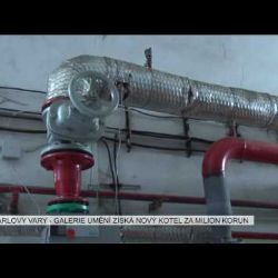 Karlovy Vary: Galerie umění získá nový kotel za milion korun (TV Západ)