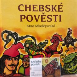 Chebské pověsti od Miry Mladějovské v novém kabátě