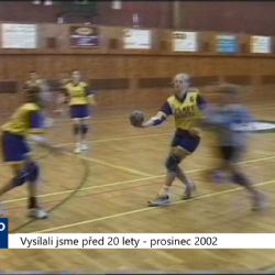 2002 – Skalná: Celorepublikové finále školní házené brala Olomouc (TV Západ)