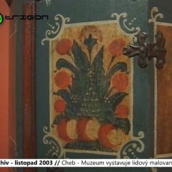 2003 – Cheb: Muzeum vystavuje lidový malovaný nábytek (TV Západ)