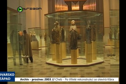 Foto: 2003 – Cheb: Po tříleté rekonstrukce se otevírá Klára (TV Západ)