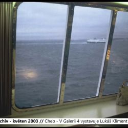 2003 – Cheb: V Galerii 4 vystavuje Lukáš Kliment (TV Západ)