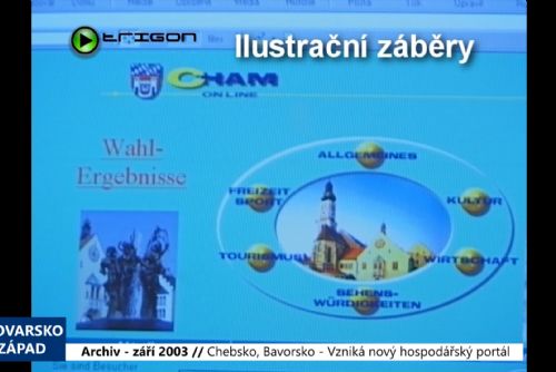 obrázek:2003 – Chebsko, Bavorsko: Vzniká nový hospodářský portál (TV Západ)