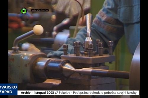 obrázek:2003 – Sokolov: Podepsána dohoda o pobočce strojní fakulty (TV Západ)