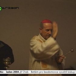 2004 – Cheb: Betlém pro bezdomovce vysvětil biskup Radkovský (TV Západ)