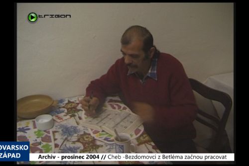 Foto: 2004 – Cheb: Bezdomovci z Betléma začnou pracovat (TV Západ)