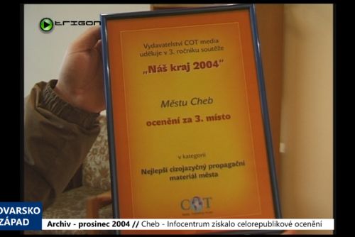 Foto: 2004 – Cheb: Infocentrum získalo celorepublikové ocenění (TV Západ)