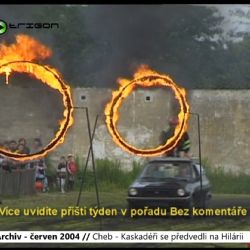 2004 – Cheb: Kaskadéři se předvedli na Hilárii (TV Západ)