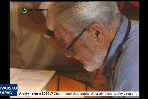 Foto: 2004 – Cheb: Letní akademická škola obnovuje vztahy v regionu (TV Západ)