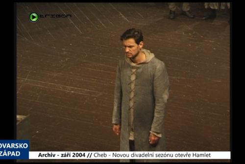 Foto: 2004 – Cheb: Novou divadelní sezónu otevře Hamlet (TV Západ)