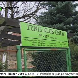 2004 – Cheb: v Břehnické se plánuje nový tenisový areál (TV Západ)