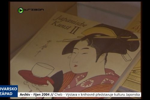 Foto: 2004 – Cheb: Výstava v knihovně představuje kulturu Japonska (TV Západ)