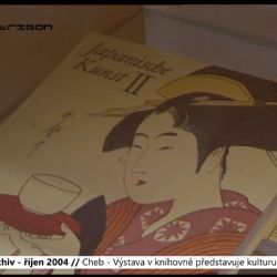 2004 – Cheb: Výstava v knihovně představuje kulturu Japonska (TV Západ)
