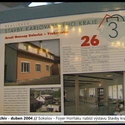 2004 – Sokolov: Foyer Horňáku nabízí výstavu Stavby kraje (TV Západ)