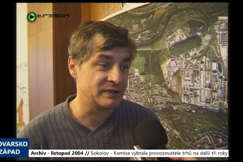 Foto: 2004 – Sokolov: Komise vybrala provozovatele trhů na další tři roky (TV Západ)