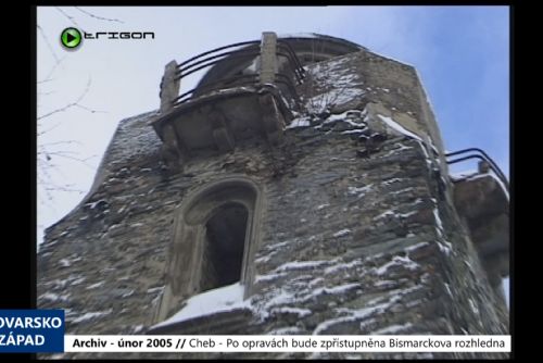 Foto: 2005 – Cheb: Po opravách bude zpřístupněna Bismarckova rozhledna (TV Západ)