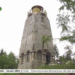 2005 – Cheb: Zrekonstruovaná Bismarckova věž byla zpřístupněna (TV Západ)