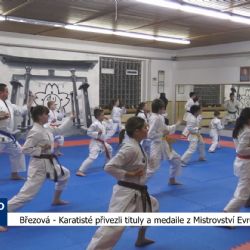 Březová: Karatisté přivezli tituly a medaile z Mistrovství Evropy (TV Západ)
