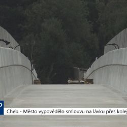 Cheb: Město vypovědělo smlouvu na lávku pro pěší přes koleje (TV Západ)