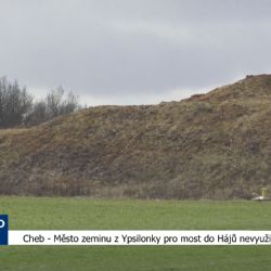 Cheb: Město zeminu z Ypsilonky pro most do Hájů nevyužije (TV Západ)