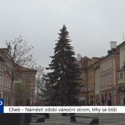 Cheb: Náměstí zdobí vánoční strom, trhy se blíží (TV Západ)