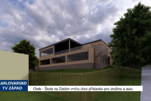 Foto: Cheb: Škola na Zlatém vrchu chce přístavbu pro družinu a aulu (TV Západ)