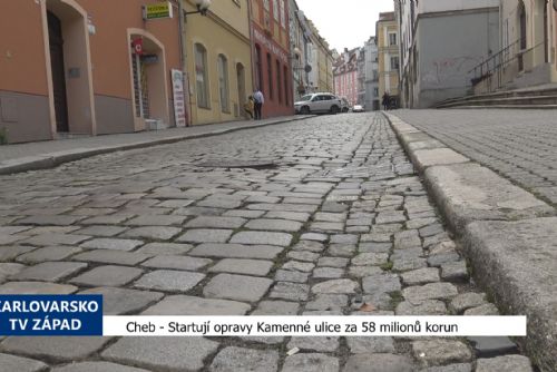 Foto: Cheb: Startují opravy Kamenné za 58 milionů korun (TV Západ)