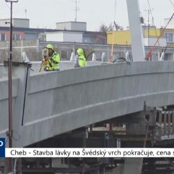Cheb: Stavba lávky na Švédský vrch pokračuje, cena se zvýší (TV Západ)