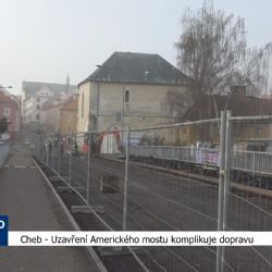 Cheb: Uzavření Amerického mostu komplikuje dopravu (TV Západ)