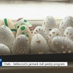 Cheb: Velikonoční jarmark přinesl pestrý program (TV Západ)