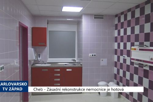 Foto: Cheb: Zásadní rekonstrukce nemocnice je hotová (TV Západ)