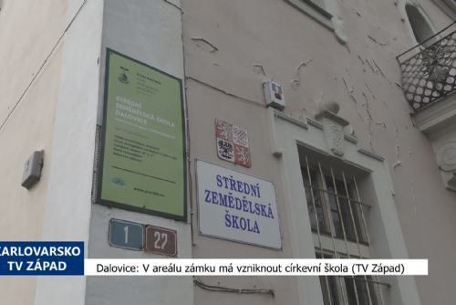 Foto: Dalovice: V areálu zámku má vzniknout církevní škola (TV Západ)