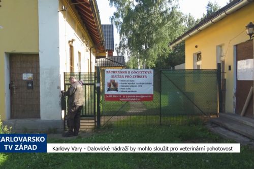 obrázek:Karlovy Vary: Dalovické nádraží by mohlo sloužit pro veterinární pohotovost (TV Západ)