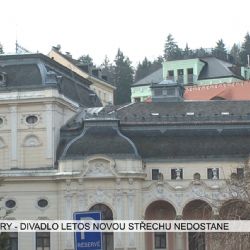 Karlovy Vary: Divadlo letos novou střechu nedostane (TV Západ)