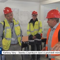 Karlovy Vary: Stavbu Císařských lázní si prohlédl ministr Baxa (TV Západ)