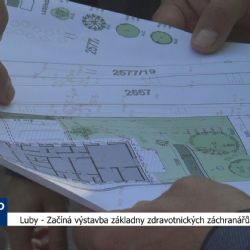 Luby: Začíná stavba základny zdravotnických záchranářů (TV Západ)