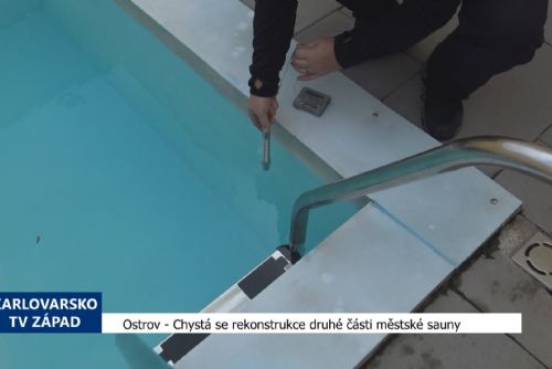 Foto: Ostrov: Chystá se rekonstrukce druhé části městské sauny (TV Západ)