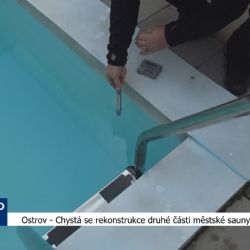 Ostrov: Chystá se rekonstrukce druhé části městské sauny (TV Západ)