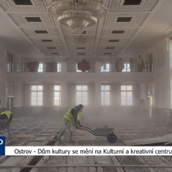 Ostrov: Dům kultury se mění na Kulturní a kreativní centrum (TV Západ)