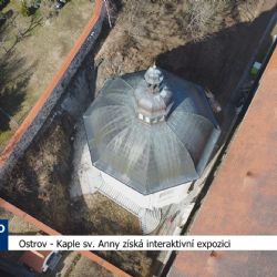 Ostrov: Kaple sv. Anny získá interaktivní expozici (TV Západ)