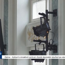 Ostrov: Kreativní a kulturní centrum chystá slavnostní otevření po rekonstrukci (TV Západ)