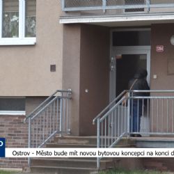 Ostrov: Město bude mít novou bytovou koncepci na konci dubna (TV Západ)