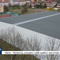 Ostrov: Monitoring, energetik a další opatření mají přinést úspory (TV Západ)