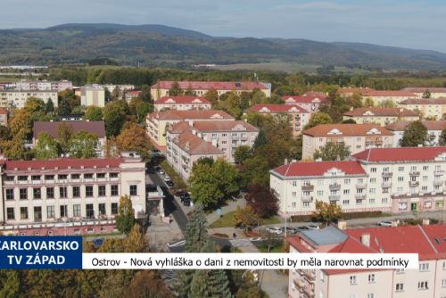 Foto: Ostrov: Nová vyhláška o dani z nemovitostí by měla narovnat podmínky (TV Západ)