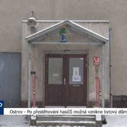 Ostrov: Po přestěhování hasičů možná vznikne bytový dům (TV Západ)