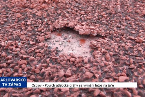 obrázek:Ostrov: Povrch atletické dráhy se vymění letos na jaře (TV Západ)
