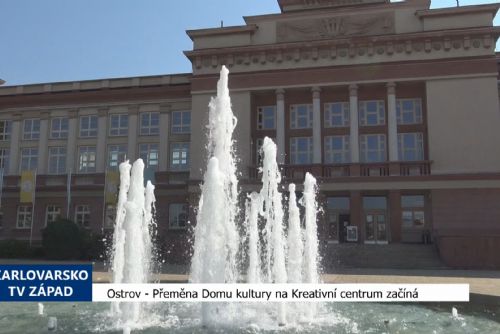 Foto: Ostrov: Přeměna Domu kultury na Kreativní centrum začíná (TV Západ)