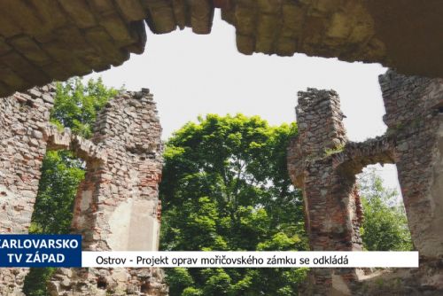 Foto: Ostrov: Projekt oprav mořičovského zámku se odkládá (TV Západ)