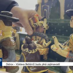 Ostrov: Výstava betlémů bude plná zajímavostí (TV Západ)